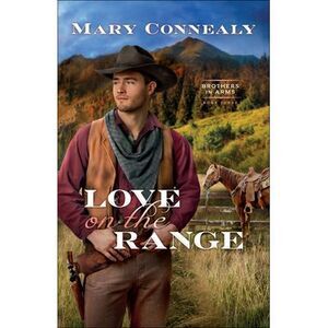 Love on the Range -- Mary Connealy
